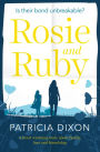 Rosie and Ruby: A Heartwarming Story about Family, Love and Friendship
