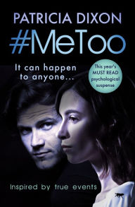 Title: #MeToo: This Year's Must-Read Psychological Suspense, Author: Patricia Dixon