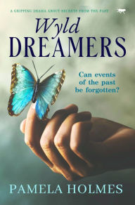 Title: Wyld Dreamers: A Gripping Drama about Secrets from the Past, Author: Pamela Holmes
