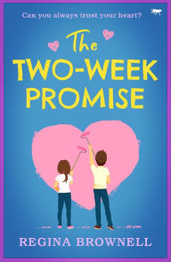 Free download for ebook The Two Week Promise in English PDF 9781504071062 by Regina Brownell, Regina Brownell