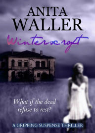 Title: Winterscroft: A Gripping Suspense Thriller, Author: Anita Waller