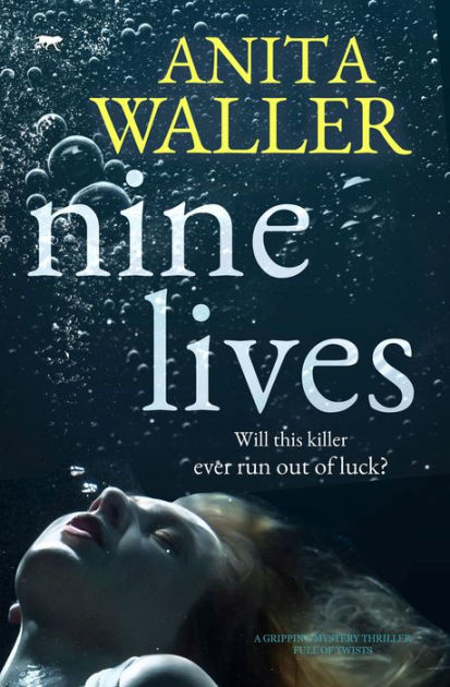 Nine Lives: A Gripping Mystery Thriller Full of Twists by Anita Waller ...