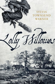 Title: Lolly Willowes, Author: Sylvia Townsend Warner