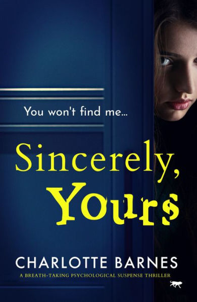 Sincerely, Yours: A Breath-Taking Psychological Suspense Thriller