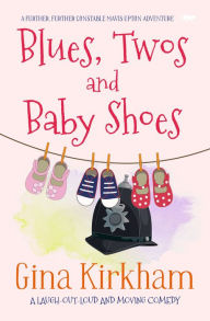 Title: Blues, Twos and Baby Shoes, Author: Gina Kirkham