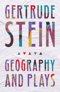 Title: Geography and Plays, Author: Gertrude Stein