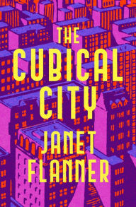 Title: The Cubical City, Author: Janet Flanner