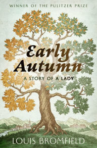 Title: Early Autumn: A Story of a Lady, Author: Louis Bromfield