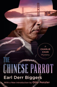 Title: The Chinese Parrot, Author: Earl Derr Biggers