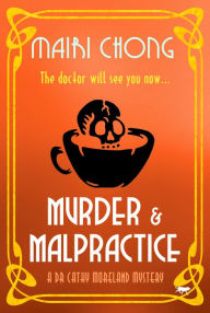 Title: Murder & Malpractice, Author: Mairi Chong