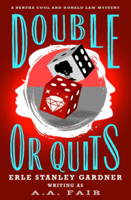 Title: Double or Quits, Author: Erle Stanley Gardner