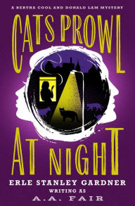 Title: Cats Prowl at Night, Author: Erle Stanley Gardner