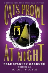 Title: Cats Prowl at Night, Author: Erle Stanley Gardner