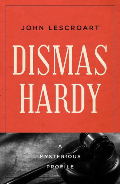 Dismas Hardy: A Mysterious Profile