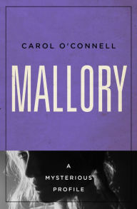 Title: Mallory: A Mysterious Profile, Author: Carol O'Connell
