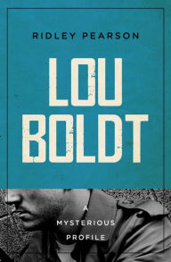 Title: Lou Boldt: A Mysterious Profile, Author: Ridley Pearson
