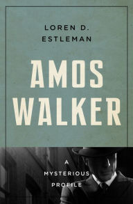 Title: Amos Walker: A Mysterious Profile, Author: Loren D. Estleman