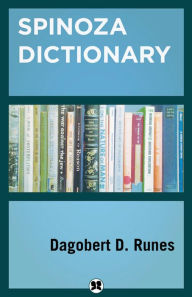 Title: Spinoza Dictionary, Author: Dagobert D. Runes