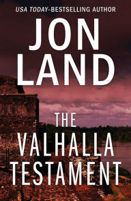 Title: The Valhalla Testament, Author: Jon Land