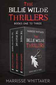Title: The Billie Wilde Thrillers Books One to Three: The Magpie, The Devil's Line, and The Mad-Hatter Murders, Author: Marrisse Whittaker