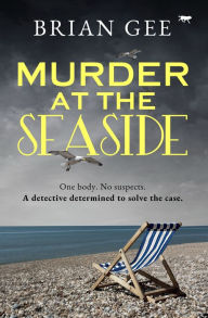 Title: Murder at the Seaside, Author: Brian Gee