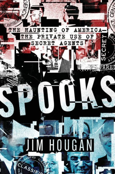 Spooks: The Haunting of America-The Private Use of Secret Agents