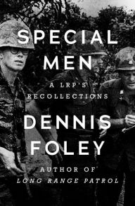Title: Special Men: A LRP's Recollections, Author: Dennis Foley