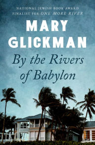 Title: By the Rivers of Babylon, Author: Mary Glickman