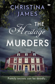 Title: The Heritage Murders, Author: Christina James