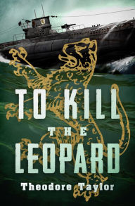 French downloadable audio books To Kill the Leopard by Theodore Taylor, Theodore Taylor 9781504077170