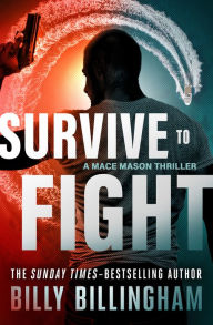 Title: Survive to Fight, Author: Billy Billingham