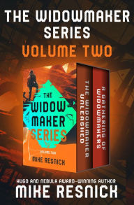 Title: The Widowmaker Series Volume Two: The Widowmaker Unleashed * A Gathering of Widowmakers, Author: Mike Resnick