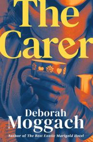 Title: The Carer, Author: Deborah Moggach