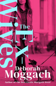 Title: The Ex-Wives, Author: Deborah Moggach