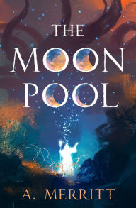 Download pdfs ebooks The Moon Pool PDB FB2 PDF