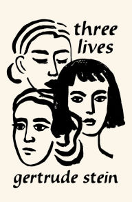 Title: Three Lives, Author: Gertrude Stein