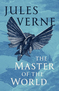 Title: The Master of the World, Author: Jules Verne