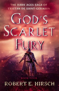 Title: God's Scarlet Fury, Author: Robert E. Hirsch