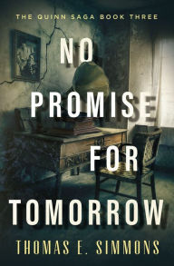 Title: No Promise for Tomorrow, Author: Thomas E. Simmons