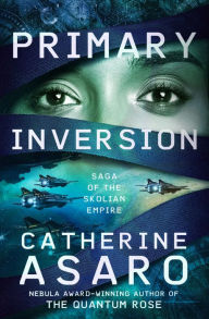 Title: Primary Inversion, Author: Catherine Asaro