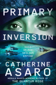 Title: Primary Inversion, Author: Catherine Asaro