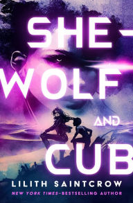 Title: She-Wolf and Cub, Author: Lilith Saintcrow