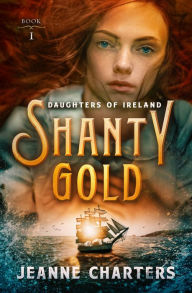 Title: Shanty Gold, Author: Jeanne Charters