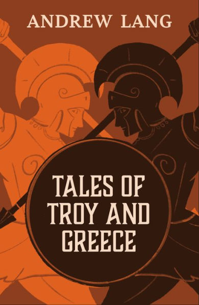 Tales of Troy and Greece