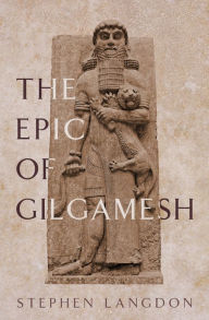 Title: The Epic of Gilgamesh, Author: Stephen Langdon
