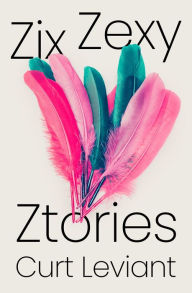 Title: Zix Zexy Ztories, Author: Curt Leviant