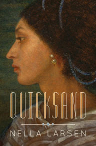 Title: Quicksand, Author: Nella Larsen