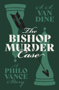 Title: The Bishop Murder Case, Author: S. S. Van Dine