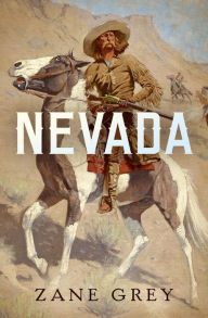 Nevada: A Romance of the West