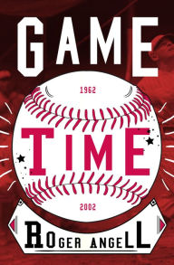 Title: Game Time, Author: Roger Angell